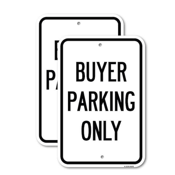 Signmission Buyer Parking Only, 18'' X 24'' 2 Signs, Heavy Gauge Aluminum, 2PK A-1824-2PACK-24291 - main