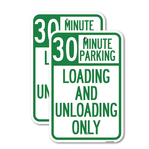 Signmission 30 Minute Parking Loading and Unloading Only, 12'' X 18'' 2 Signs, Heavy Gauge Aluminum, 2PK A-1218-2PACK-24426 - main