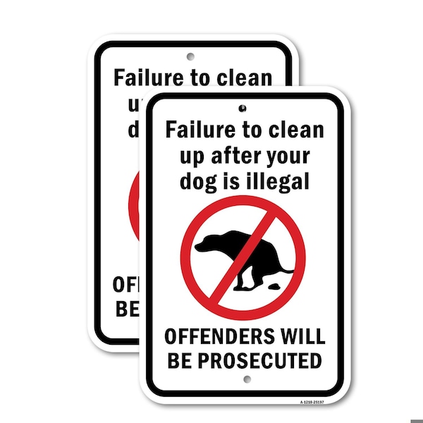 Signmission Failure To Clean Up After Your Dog Is Illegal. Off Aluminum, 18" x 24", A-1824-25197 A-1824-25197 - main