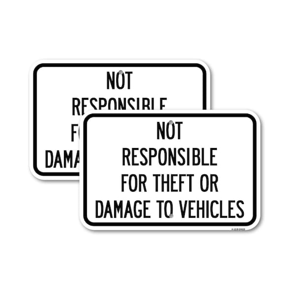 Signmission Not Responsible for Theft or Damage to Vehicles, 18'' X 24'' 2 Signs, Heavy Gauge Aluminum, 2PK A-1824-2PACK-24626 - main