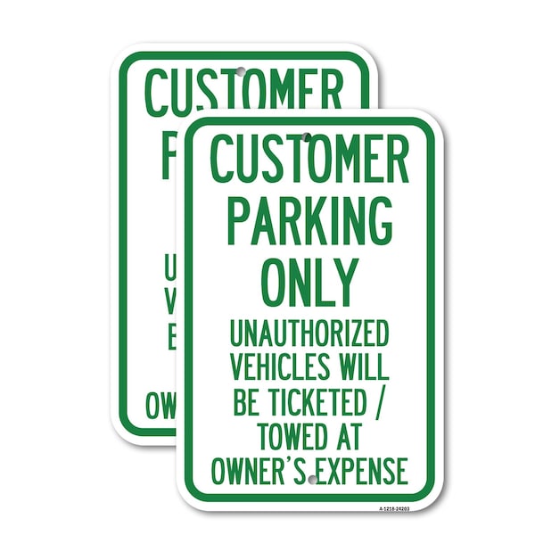 Signmission Customer Parking Only Unauthorized Vehicles Will Be Tic, 18'' X 24'', Heavy Gauge Aluminum, 2PK A-1824-2PACK-24203 - main
