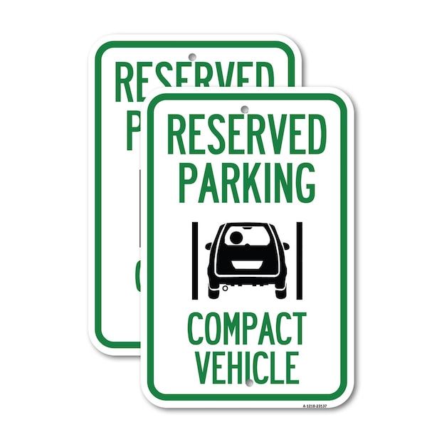 Signmission Reserved Parking Compact Vehicle, 18'' X 24'' 2 Signs, Heavy Gauge Aluminum, 2PK A-1824-2PACK-23137 - main