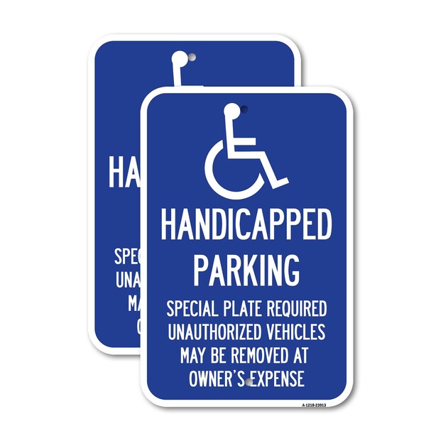Signmission Handicapped Parking - Special Plate Required - Unauthor, 12'' X 18'', Heavy Gauge Aluminum, 2PK A-1218-2PACK-23913 - main
