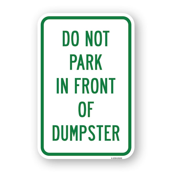 Signmission Do Not Park In Front Of Dumpster, Heavy-Gauge Aluminum, 18" x 24", A-1824-25252 A-1824-25252 - main