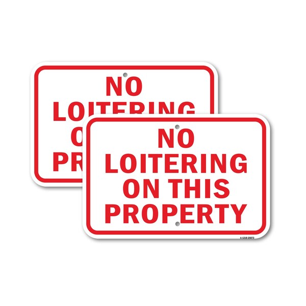 Signmission No Loitering On This Property, 18'' X 24'' 2 Signs, Heavy Gauge Aluminum, 2PK A-1824-2PACK-25073 - main