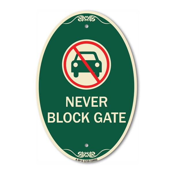 Signmission Never Block Gate with No Car Symbol, 12 Inch X 18 Inch Architectural Oval, Heavy Gauge Aluminum A-OV-G-1218-23862 - main