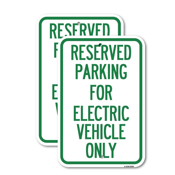 Signmission Parking Reserved for Electric Vehicle Only, 18'' X 24'' 2 Signs, Heavy Gauge Aluminum, 2PK A-1824-2PACK-23391 - main