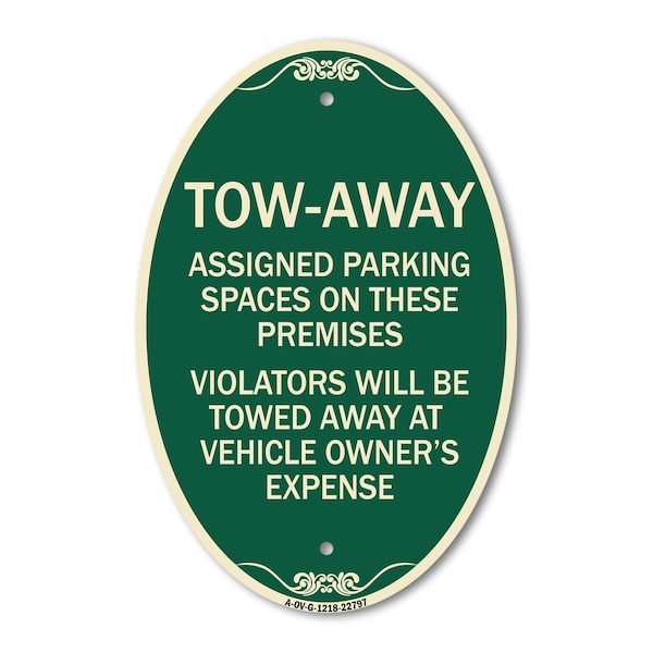 Signmission Tow Zone Assigned Parking Spaces on These Pre, 12 In X 18 In Architectural, Heavy Gauge Aluminum A-OV-G-1218-22797 - main