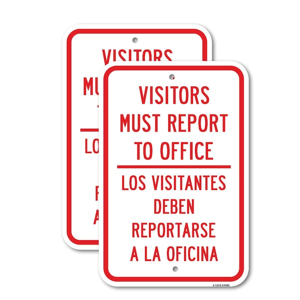 Signmission Visitors Must Report To Office - Bilingual, 18'' X 24'' 2 Signs, Heavy Gauge Aluminum, 2PK A-1824-2PACK-24686 - main