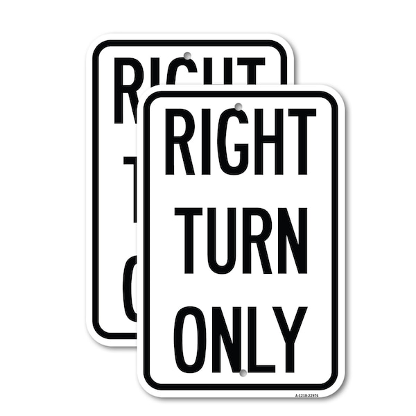 Signmission Right Turn Only, 18'' X 24'' 2 Signs, Heavy Gauge Aluminum, 2PK A-1824-2PACK-22974 - main