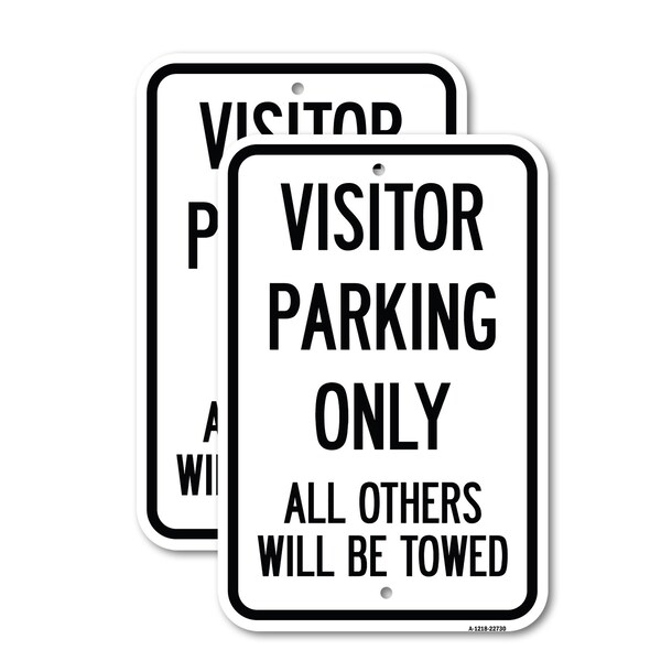 Signmission Visitor Parking Only All Others Will Be Towed, 18'' X 24'' 2 Signs, Heavy Gauge Aluminum, 2PK A-1824-2PACK-22730 - main