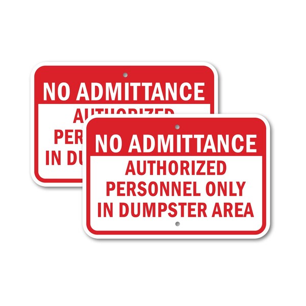Signmission No Admittance Authorized Personnel Only In Dumpster Are, 18'' X 24'', Heavy Gauge Aluminum, 2PK A-1824-2PACK-2793 - main