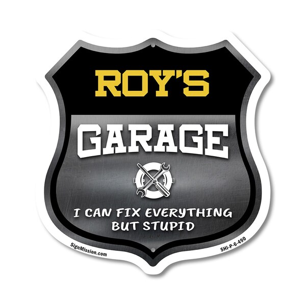 Signmission Roy's Garage I Can Fix Everything But Stupid, 6 Inch X 6 Inch, Plastic Sign SHI-P-6-490-ROY - main