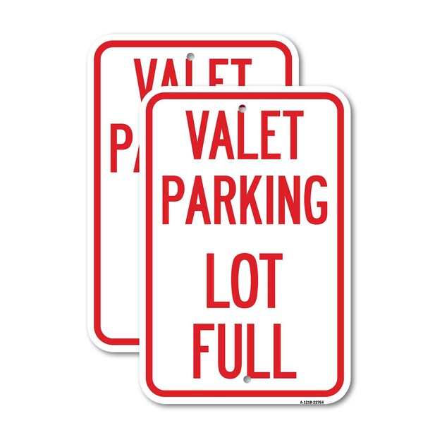 Signmission Valet Parking Lot Full, 12'' X 18'' 2 Signs, Heavy Gauge Aluminum, 2PK A-1218-2PACK-22764 - main