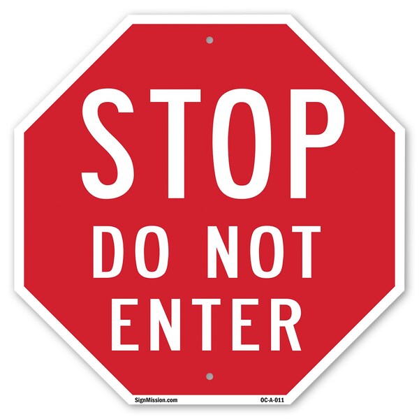 Signmission Stop Do Not Enter, 10 Inch X 10 Inch, Aluminum Metal Signs OC-A-10-11 - main