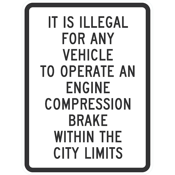 Lyle It Is Illegal For Any Vehicle To Operate An Engine Compressi, 18x24, High Intensity Prismatic, White G-10803-HI_18x24 - main