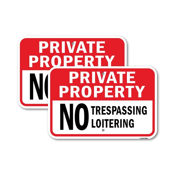 Signmission Private Property No Trespassing No Loitering, 12'' X 18'' 2 Signs, Heavy Gauge Aluminum, 2PK A-1218-2PACK-24831 - main
