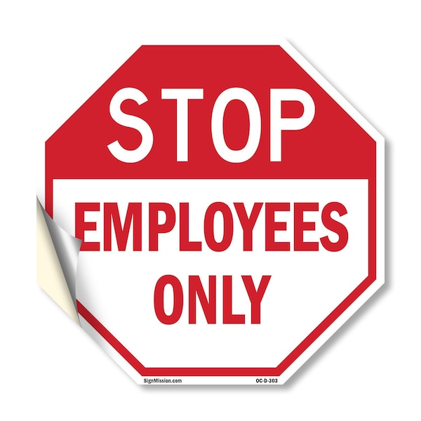 Signmission Stop Employees Only, 10 Inch X 10 Inch, Vinyl Decal OC-D-10-303 - main