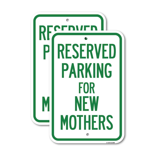 Signmission Parking Reserved for New Mothers, 12'' X 18'' 2 Signs, Heavy Gauge Aluminum, 2PK A-1218-2PACK-23380 - main