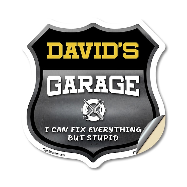 Signmission David's Garage I Can Fix Everything But Stupid, 12 Inch X 12 Inch, Vinyl Decal SHI-D-12-490-DAVID - main