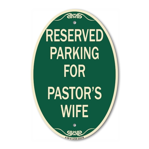 Signmission Parking Reserved for Pastor's Wife, 12 Inch X 18 Inch Architectural Oval, Heavy Gauge Aluminum A-OV-G-1218-23379 - main