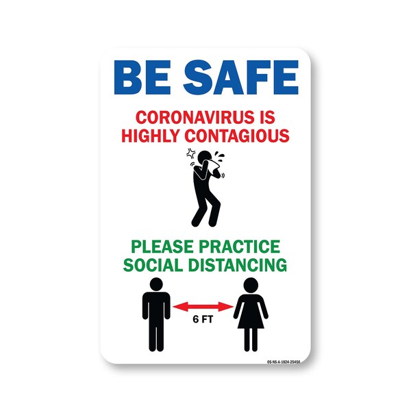 Signmission Public Safety, Be Safe Coronavirus Is Highly Contagious, 24in X 18in Aluminum, OS-NS-A-1824-25456 OS-NS-A-1824-25456 - main