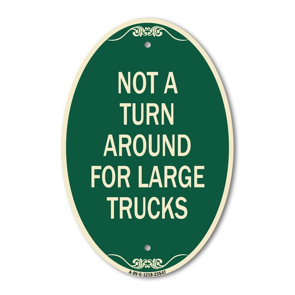 Signmission Not A Turn Around for Large Trucks, 12 Inch X 18 Inch Architectural Oval, Heavy Gauge Aluminum A-OV-G-1218-23547 - main