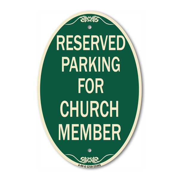Signmission Parking Reserved for Church Member, 12 Inch X 18 Inch Architectural Oval, Heavy Gauge Aluminum A-OV-G-1218-23395 - main