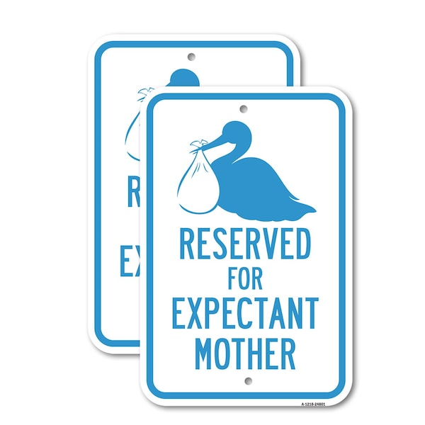 Signmission Reserved For Expectant Mother, 12'' X 18'' 2 Signs, Heavy Gauge Aluminum, 2PK A-1218-2PACK-24801 - main