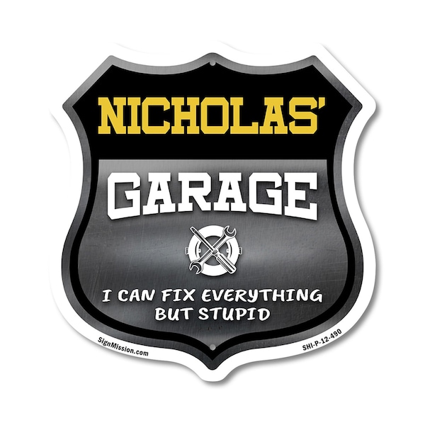 Signmission Nicholas's Garage I Can Fix Everything But Stupid, 12 Inch X 12 Inch, Plastic Sign SHI-P-12-490-NICHOLAS - main
