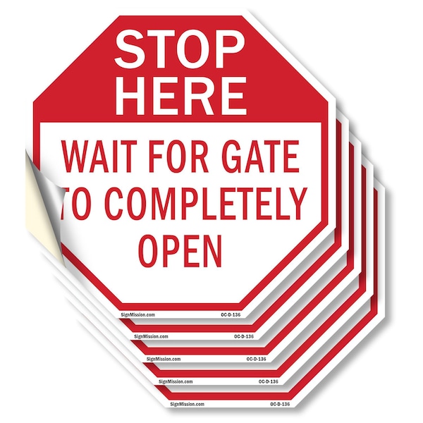 Signmission Stop Here Wait for Gate to Complete, 4 inch X 4 inch, Vinyl Decal, 5PK OC-D-5PACK-4-136 - main