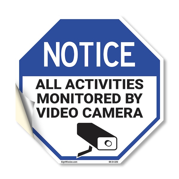 Signmission Notice All Activities Monitored by, 18 Inch X 18 Inch, Vinyl Decal OC-D-18-326 - main