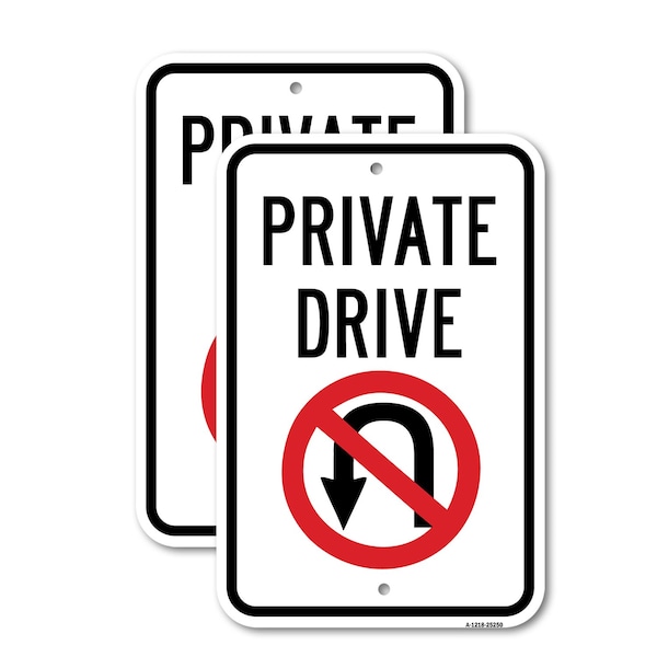 Signmission Private Drive With No U-turn Symbol Sign, 18'' X 24'' 2 Signs, Heavy Gauge Aluminum, 2PK A-1824-2PACK-25250 - main