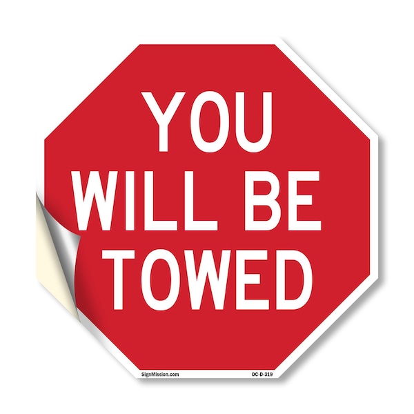 Signmission You Will Be Towed, 10 Inch X 10 Inch, Vinyl Decal OC-D-10-319 - main