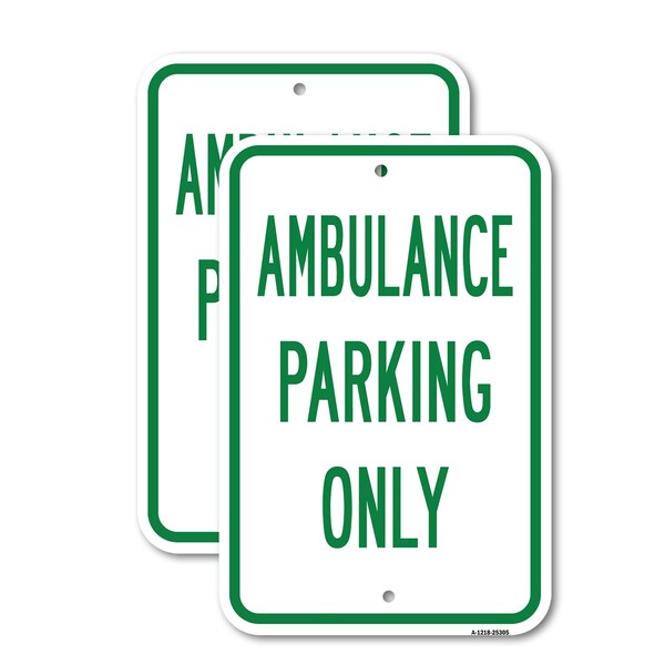 Signmission Ambulance Parking Only, 18'' X 24'' 2 Signs, Heavy Gauge Aluminum, 2PK A-1824-2PACK-25305 - main