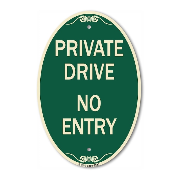 Signmission Private Drive No Entry Sign Green & Tan, 12 Inch X 18 Inch Architectural Oval, Heavy Gauge Aluminum A-OV-G-1218-9932 - main