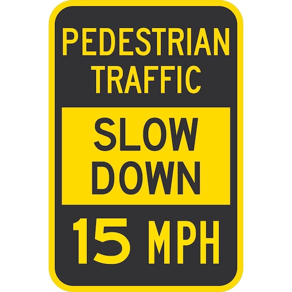 Lyle Pedestrian Traffic Slow Down 15 MPH, 12x18, High Intensity Prismatic, Yellow G-4149-HI_12x18 - main