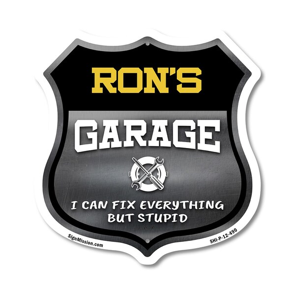 Signmission Ron's Garage I Can Fix Everything But Stupid, 12 Inch X 12 Inch, Plastic Sign SHI-P-12-490-RON - main