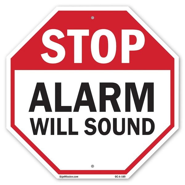 Signmission Stop Alarm Will Sound, 6 Inch X 6 Inch, Plastic Sign OC-P-6-189 - main