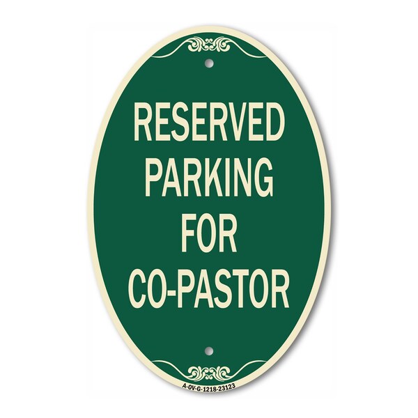 Signmission Reserved Parking for Co-Pastor, 12 Inch X 18 Inch Architectural Oval, Heavy Gauge Aluminum A-OV-G-1218-23123 - main