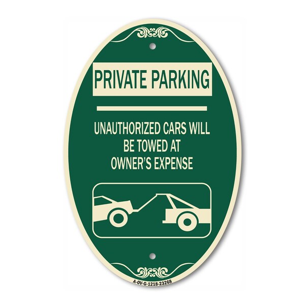 Signmission Private Parking - Unauthorized Cars Will Be T, 12 In X 18 In Architectural, Heavy Gauge Aluminum A-OV-G-1218-23268 - main