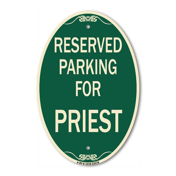 Signmission Parking Reserved for Priest, 12 Inch X 18 Inch Architectural Oval, Heavy Gauge Aluminum A-OV-G-1218-23378 - main