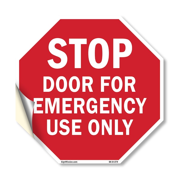 Signmission Stop Door for Emergency Use Only, 18 Inch X 18 Inch, Vinyl Decal OC-D-18-279 - main