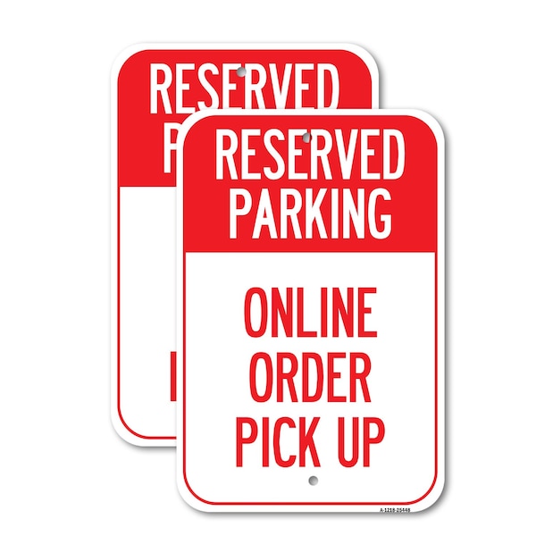 Signmission Reserved Parking Online Order Pick Up, 18'' X 24'' 2 Signs, Heavy Gauge Aluminum, 2PK A-1824-2PACK-25448 - main