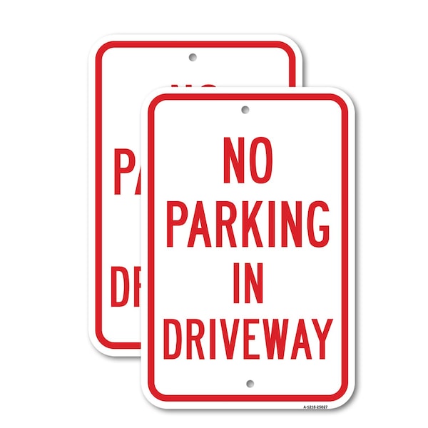 Signmission No Parking In Driveway, 18'' X 24'' 2 Signs, Heavy Gauge Aluminum, 2PK A-1824-2PACK-25027 - main