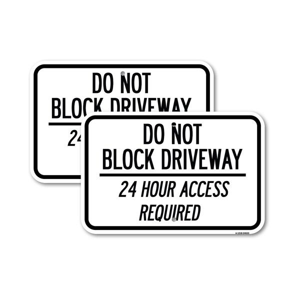Signmission Do Not Block Driveway 24 Hour Access Required 2, 18'' X 24'' 2 Signs, Heavy Gauge Aluminum, 2PK A-1824-2PACK-24633 - main