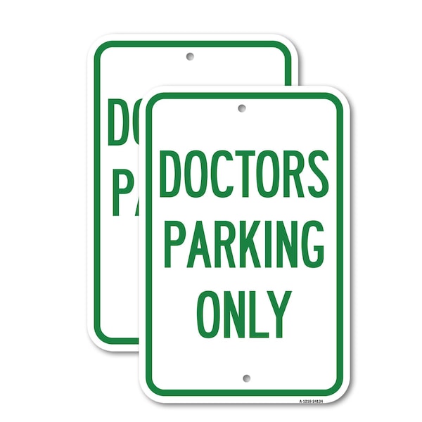 Signmission Doctors Parking Only 1, 12'' X 18'' 2 Signs, Heavy Gauge Aluminum, 2PK A-1218-2PACK-24134 - main