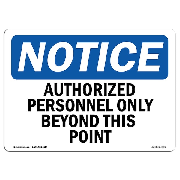 Signmission Authorized Personnel Only Beyond This Point , 14 Inch X 10 Inch, Aluminum Metal Sign OS-NS-A-1014-L-10241 - main