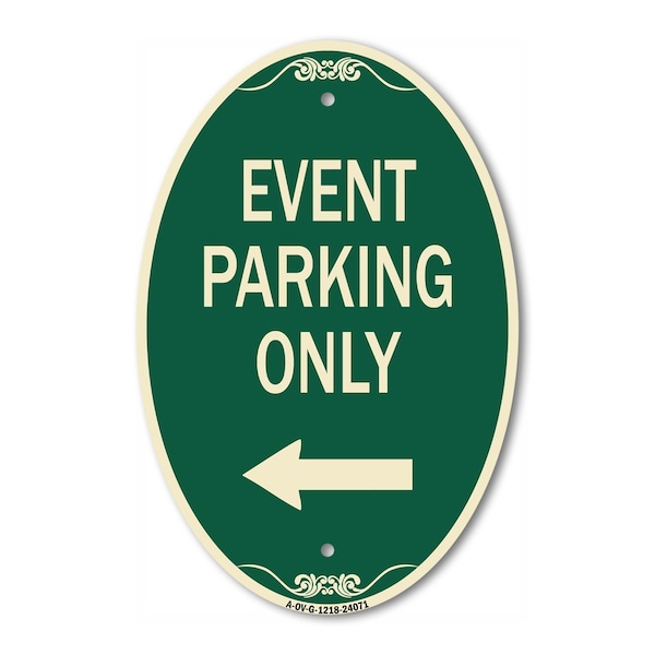 Signmission Event Parking Only With Left Arrow, 12 Inch X 18 Inch Architectural Oval, Heavy Gauge Aluminum A-OV-G-1218-24071 - main