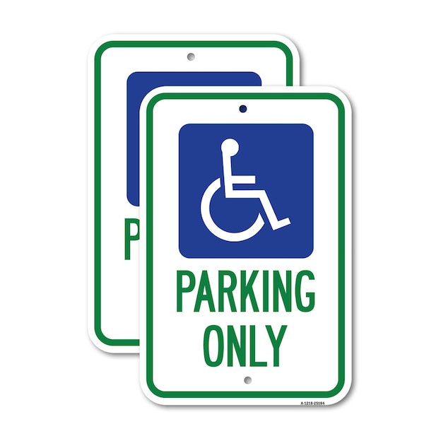 Signmission Handicapped Symbol Parking Only, 18'' X 24'' 2 Signs, Heavy Gauge Aluminum, 2PK A-1824-2PACK-25184 - main